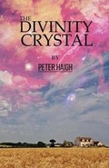 Cover: The Divinity Crystal - Austin Macauley Publishers