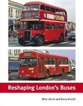 Cover: Reshaping London's Buses - Capital Transport Publishing