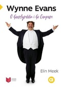 Cover: Cyfres Amdani: Wynne Evans - O Gaerfyrddin i Go Compare - CAA Cymru