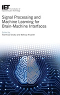 Cover: Signal Processing and Machine Learning for Brain-Machine Interfaces - Institution of Engineering and Technology