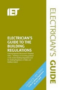 Abbildung von: Electrician's Guide to the Building Regulations - Institution of Engineering and Technology