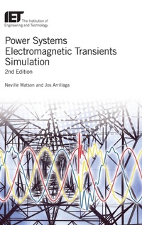 Enlarge image Cover: Power Systems Electromagnetic Transients Simulation - Institution of Engineering and Technology