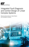 Cover: Integrated Fault Diagnosis and Control Design of Linear Complex Systems - Institution of Engineering and Technology