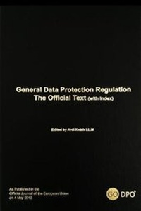 Abbildung von: General Data Protection Regulation the Official Text (with index) - F.J. Blissett & Company Limited