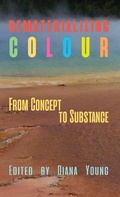 Cover: Rematerializing Colour - Sean Kingston Publishing