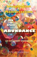 Cover: Imagination to Manifestation - Anamcara Press LLC