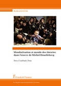 Cover: Mondialisation et monde des th&egrave;ories dans l'?uvre de Michel Houellebecq - Frank & Timme