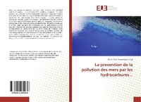 Abbildung von: La prevention de la pollution des mers par les hydrocarbures... - Éditions universitaires européennes