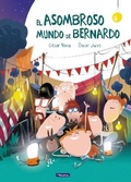 Cover: El asombroso mundo de Bernardo / The Astonishing World of Bernard - Beascoa