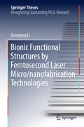 Cover: Bionic Functional Structures by Femtosecond Laser Micro/nanofabrication Technologies - Springer