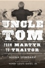 Cover: Uncle Tom - Stanford University Press