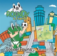 Abbildung von: Roundy and Friends - Soccertowns LLC