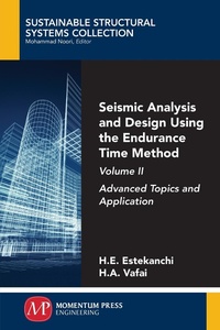 Enlarge image Cover: Seismic Analysis and Design Using the Endurance Time Method, Volume II - Momentum Press