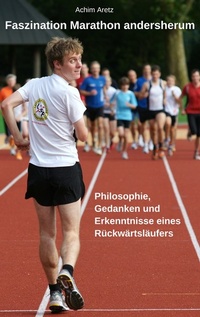 Abbildung von: Faszination Marathon andersherum - Books on Demand