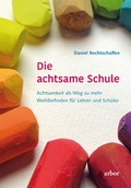 Cover: Die achtsame Schule - Arbor