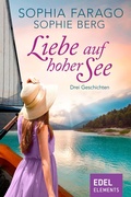 Cover: Liebe auf hoher See - Drei Geschichten - Edel Elements - ein Verlag der Edel Verlagsgruppe