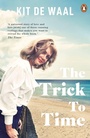 Cover: The Trick to Time - Penguin Books Ltd
