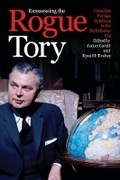 Cover: Reassessing the Rogue Tory - University of British Columbia Press