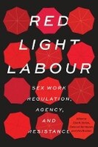 Enlarge image Cover: Red Light Labour - University of British Columbia Press