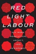 Cover: Red Light Labour - University of British Columbia Press