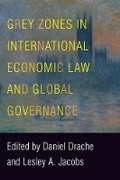 Cover: Grey Zones in International Economic Law and Global Governance - University of British Columbia Press