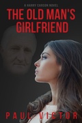 Cover: The Old Man's Girlfriend - First Edition Design Publishing