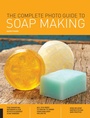 Cover: The Complete Photo Guide to Soap Making - Creative Publishing International, US