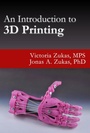 Cover: An Introduction to 3D Printing - First Edition Design Publishing