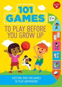 Abbildung von: 101 Games to Play Before You Grow Up - Walter Foster Jr.