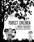 Cover: Perfect Children - Brod Bagert Poetry DBA Juliahouse