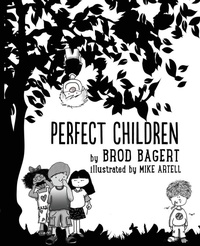 Enlarge image Cover: Perfect Children - Brod Bagert Poetry DBA Juliahouse