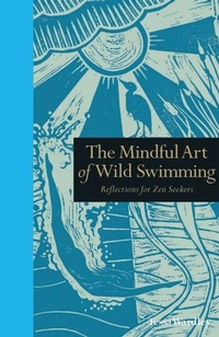 Abbildung von: The Mindful Art of Wild Swimming - Leaping Hare Press