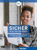 Cover: Sicher in Alltag und Beruf! B1+ - Hueber Verlag