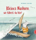 Cover: Kleines Nashorn, wo f&auml;hrst du hin? - Thienemann