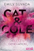 Cover: Cat & Cole 1: Die letzte Generation - Planet!