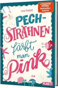 Enlarge image Cover: Pechsträhnen färbt man pink - Planet!