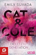Cover: Cat & Cole 1: Die letzte Generation - Planet!