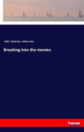 Cover: Breaking into the movies - Hansebooks