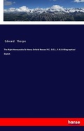 Cover: The Right Honourable Sir Henry Enfield Roscoe P.C., D.C.L., F.R.S.A Biographical Sketch - Hansebooks