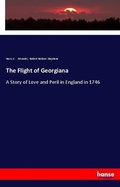 Cover: The Flight of Georgiana - Hansebooks
