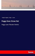 Cover: Peggy Goes Straw Hat - Hansebooks