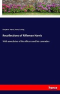 Cover: Recollections of Rifleman Harris - Hansebooks