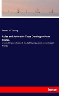 Cover: Rules and Advice for Those Desiring to Form Circles, - Hansebooks