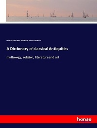 Enlarge image Cover: A Dictionary of classical Antiquities - Hansebooks