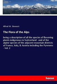 Enlarge image Cover: The Flora of the Alps - Hansebooks