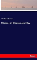 Cover: Missions on Chequamegon Bay - Hansebooks