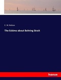 Cover: The Eskimo about Behring Strait - Hansebooks