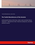 Cover: The Textile Manufactures of the Ancients - Hansebooks