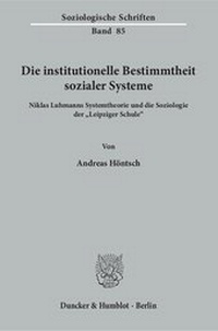 Abbildung von: Die institutionelle Bestimmtheit sozialer Systeme. - Duncker & Humblot