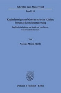 Abbildung von: Kapitalerträge aus börsennotierten Aktien: Systematik und Besteuerung. - Duncker & Humblot